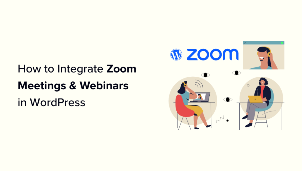 How to Integrate Zoom Meetings & Webinars in WordPress