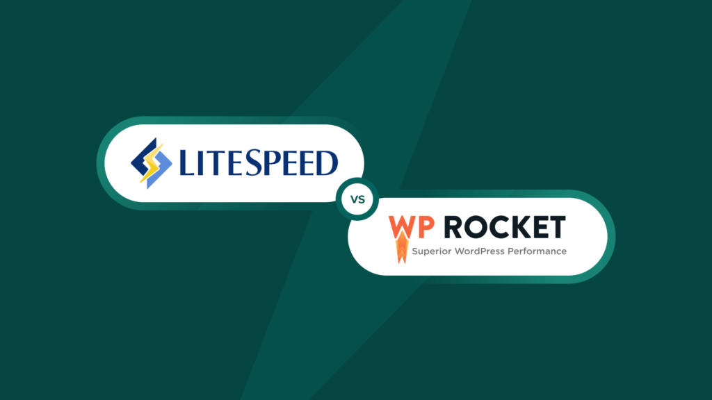 LiteSpeed Cache vs. WP Rocket
