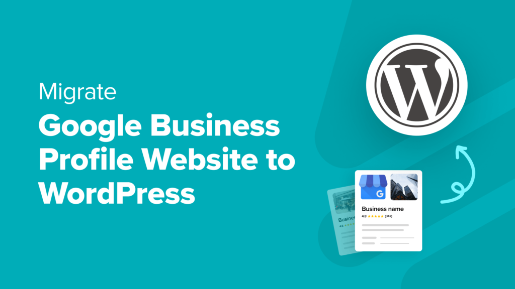 How to Migrate Google Business Profile Website to WordPress